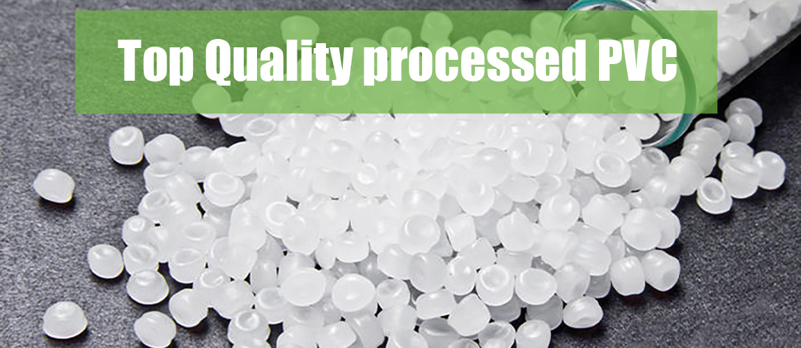 Processed PVC